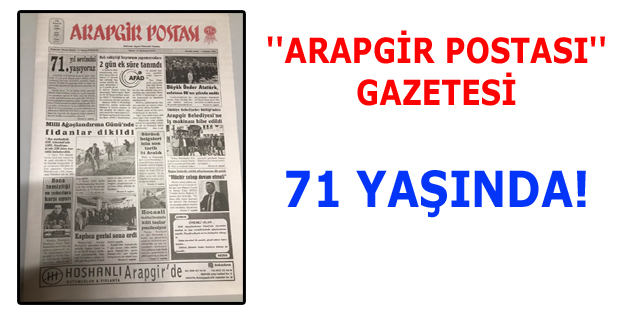 ARAPGİR POSTASI GAZETESİ 71 YAŞINDA!