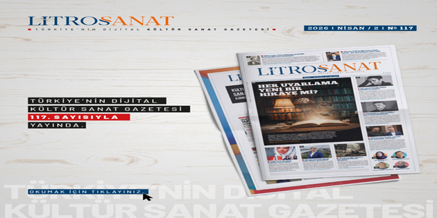 LİTROS SANAT GAZETESİ YENİ SAYISI ÇIKTI
