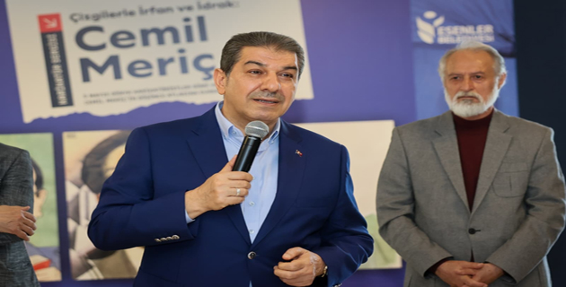 ESENLER’DE CEMİL MERİÇ ANISINA SERGİ AÇILDI